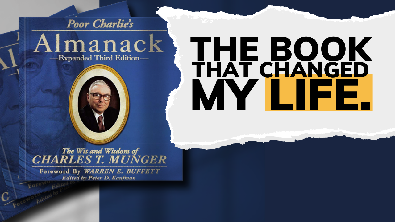 The One Book That Changed My Life - Poor Charlie's Almanack