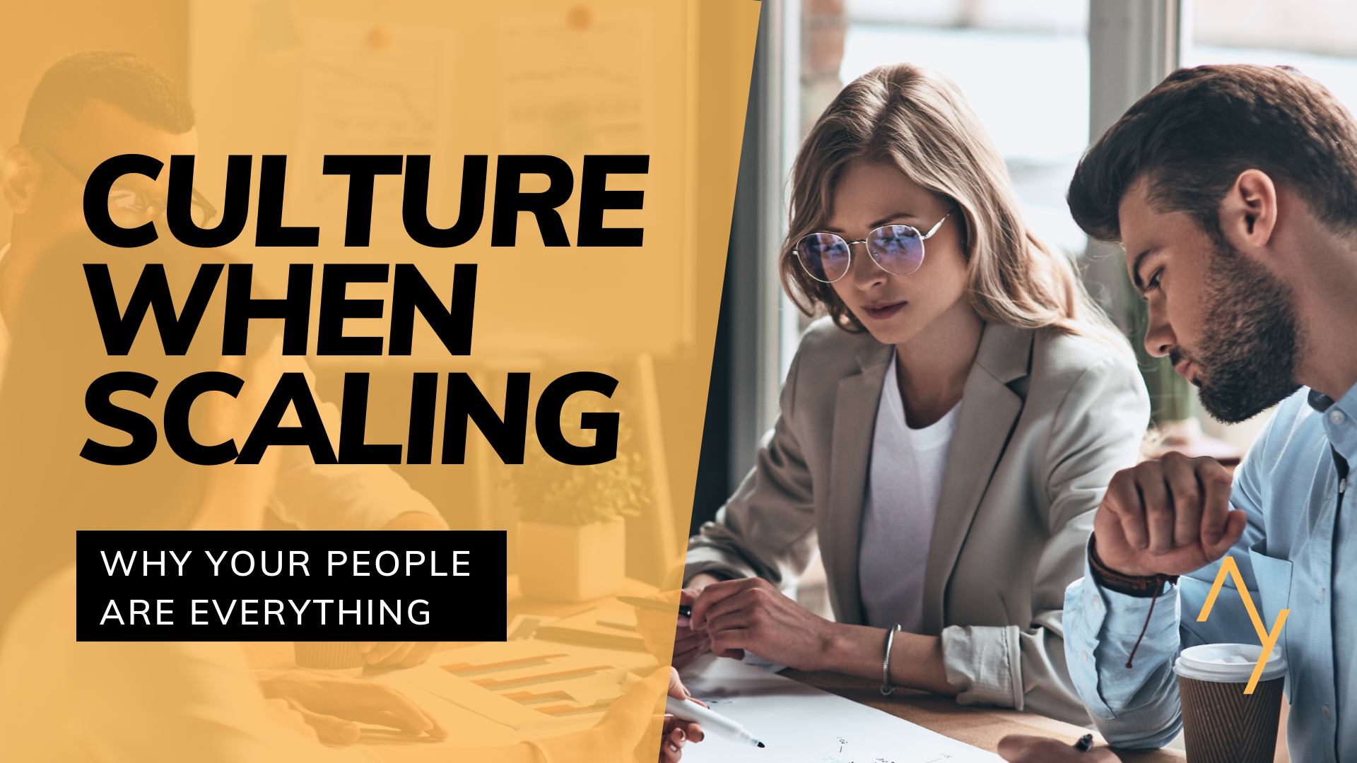 Why Your Culture and People Are So Important When Scaling A Business