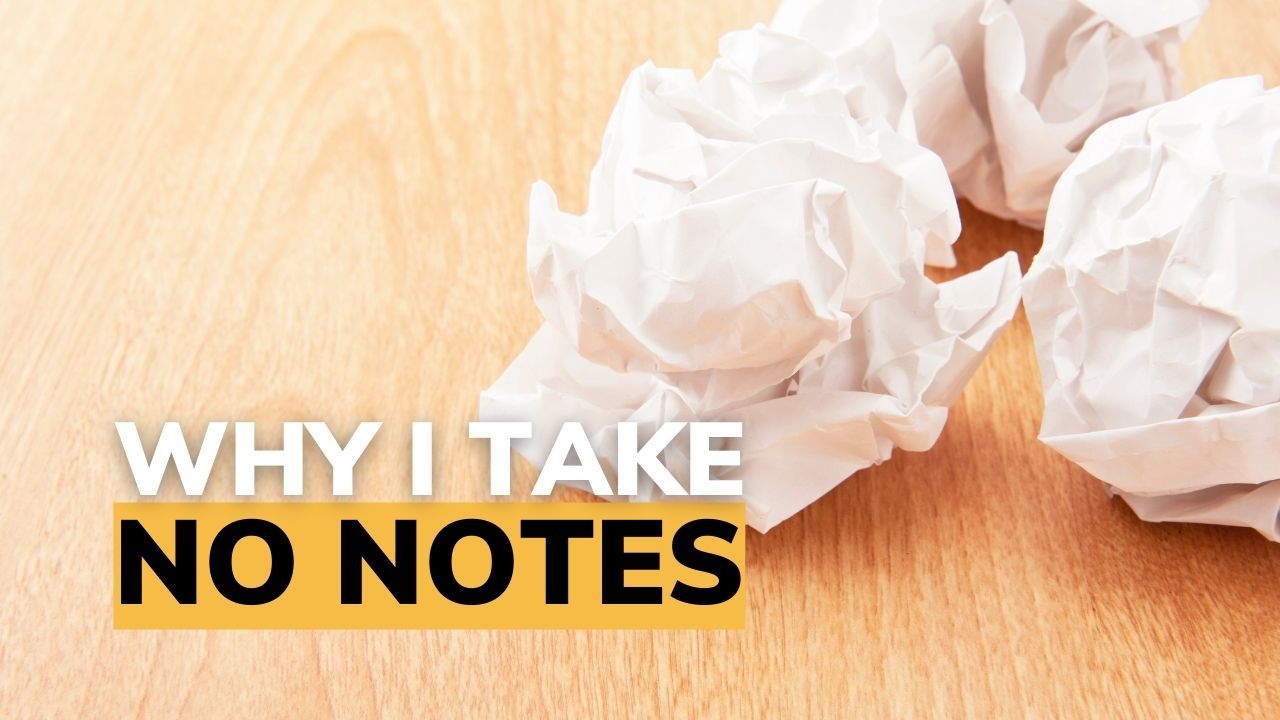 Why I Took 0 Notes In Medical School