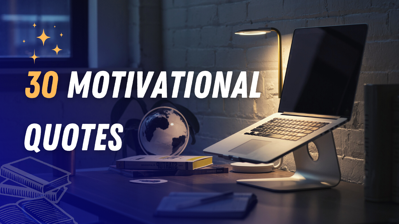30 Powerful Quotes for Study Motivation